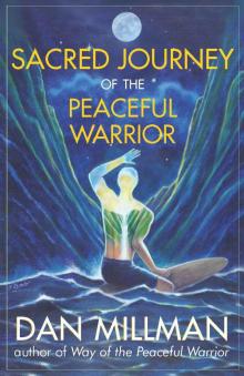SACRED JOURNEY OF THE PEACEFUL WARRIOR Read online