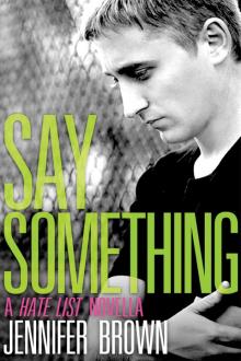 Say Something: A Hate List Novella Read online
