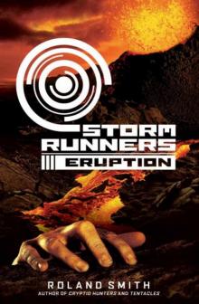 Storm Runners #3: Eruption Read online