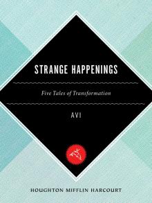 Strange Happenings: Five Tales of Transformation Read online