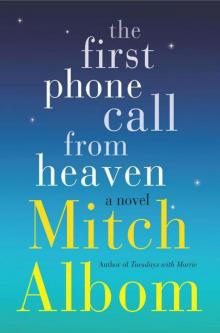The First Phone Call From Heaven: A Novel Read online