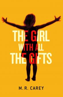 The Girl With All the Gifts Read online