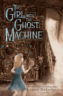 The Girl With the Ghost Machine Read online