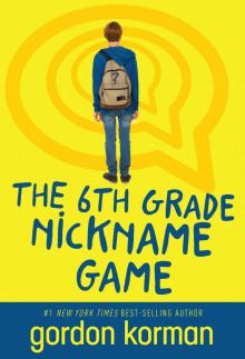The Sixth Grade Nickname Game Read online