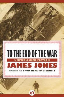 To the End of the War: Unpublished Fiction Read online