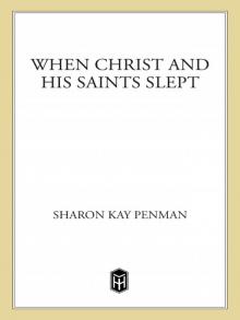 When Christ and His Saints Slept Read online