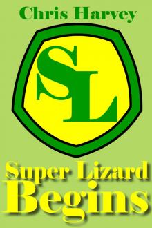Super Lizard Begins Read online