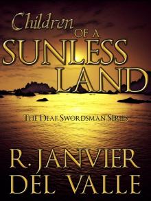 Children of a Sunless Land (The Deaf Swordsman Series No. 1) Read online