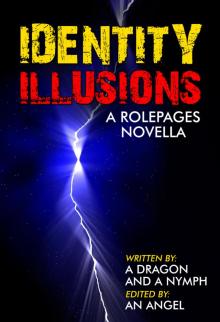 Identity Illusions: A RolePages Novella Read online