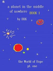 A Planet In The Middle Of Nowhere Book 1