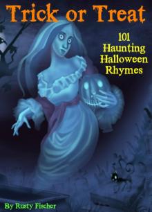 Trick or Treat: 101 Haunting Halloween Rhymes Read online