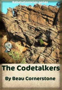 The Codetalkers (The Rebelutionaries Series: Book 2) Read online