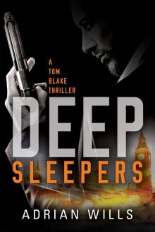 Deep Sleepers (A Tom Blake thriller - Book 1) Read online