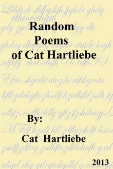Random Poems of Cat Hartliebe Read online
