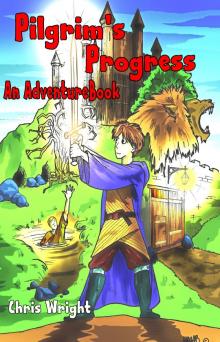 Pilgrim's Progress - An Adventure Book Read online