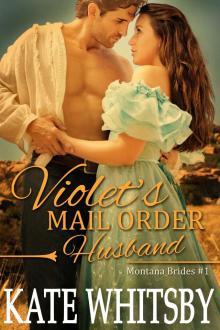 Violet's Mail Order Husband (Montana Brides #1) Read online