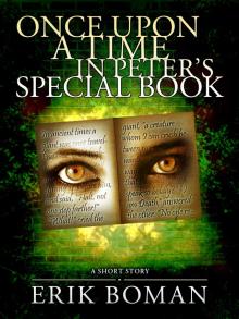 Once Upon a Time in Peter's Special Book - From "Short Cuts", a short story collection