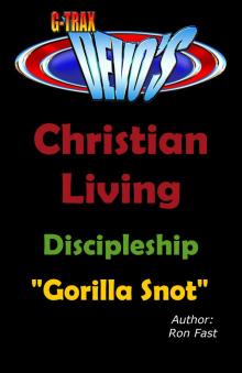 G-TRAX Devo's-Christian Living: Discipleship-Gorilla Snot Read online
