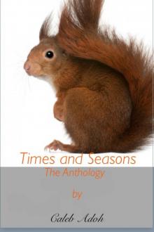 Times and Seasons: The Anthology