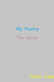 My Poetry - The Dance Read online
