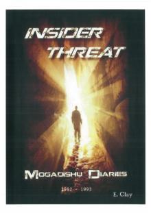 Insider Threat: The Mogadishu Diaries 1992-1993 Read online