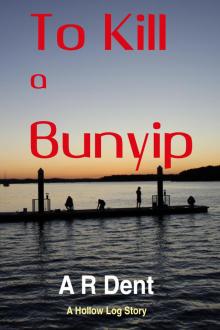 To Kill a Bunyip Read online