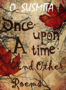 Once Upon A Time And Other Poems Read online
