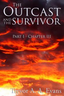 The Outcast and the Survivor: Chapter Three Read online