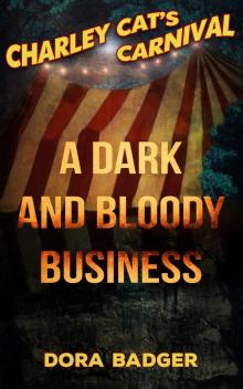A Dark and Bloody Business - Charley Cat's Carnival: Book 0 Read online