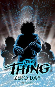The Thing: Zero Day Read online