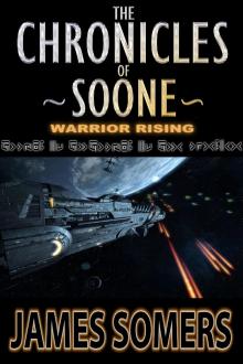 The Chronicles of Soone - Warrior Rising Read online