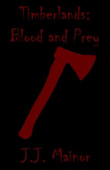 Timberlands: Blood and Prey Read online