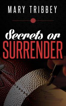 Secrets or Surrender Read online