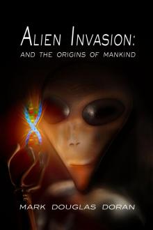 Alien Invasion: and the origins of mankind Read online