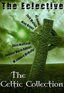 The Eclective: The Celtic Collection Read online