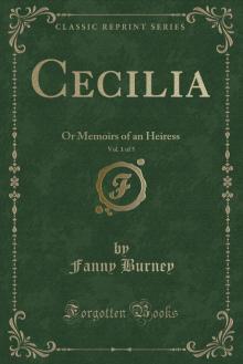 Cecilia; Or, Memoirs of an Heiress — Volume 1 Read online