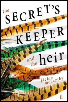 The Secret's Keeper and the Heir Read online