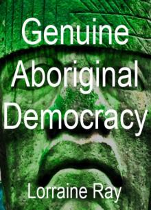 Genuine Aboriginal Democracy Read online