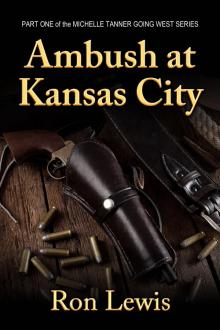 Ambush at Kansas City - Michelle Tanner Going West - Part One Read online