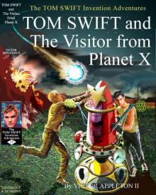 Tom Swift and The Visitor from Planet X Read online