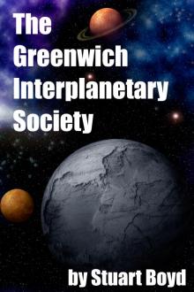 The Greenwich Interplanetary Society Read online