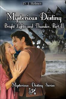 Mysterious Destiny Bright Lights and Thunder Part II Read online