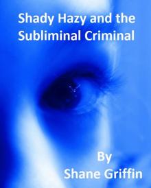 Shady Hazy and the Subliminal Criminal Read online