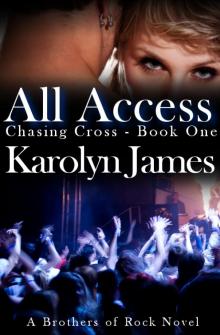 All Access (Chasing Cross Book One) (A Brothers of Rock Novel) Read online