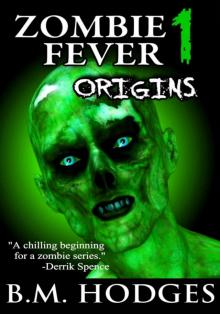Zombie Fever 1: Origins Read online