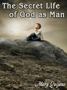 The Secret Life of God as Man Read online