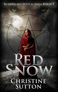 Burkheart Witch Saga Book 1:  Red Snow Read online