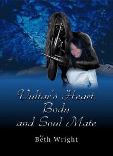 Vultar's Heart, Body and Soul Mate Part 1 Read online