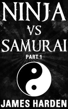 Ninja Vs Samurai (Part 1) Read online