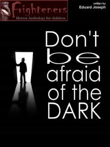 Don't be Afraid of the Dark Read online